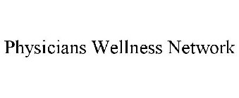 PHYSICIANS WELLNESS NETWORK