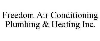 FREEDOM AIR CONDITIONING PLUMBING & HEATING INC.