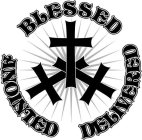 BLESSED ANOINTED DELIVERED