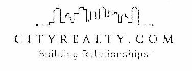 CITYREALTY.COM BUILDING RELATIONSHIPS