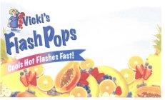 VICKI'S FLASH POPS COOLS HOT FLASHES FAST!