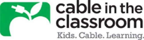 CABLE IN THE CLASSROOM KIDS. CABLE. LEARNING.