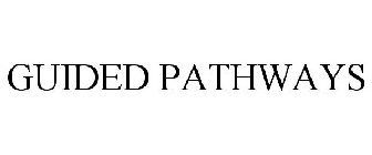 GUIDED PATHWAYS