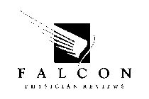 FALCON PHYSICIAN REVIEWS