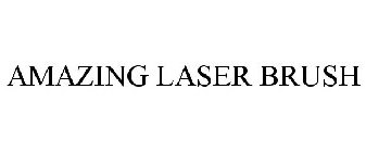 AMAZING LASER BRUSH