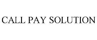 CALL PAY SOLUTION