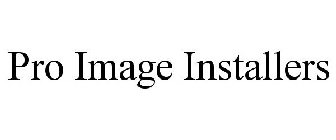 PRO IMAGE INSTALLERS