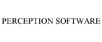 PERCEPTION SOFTWARE
