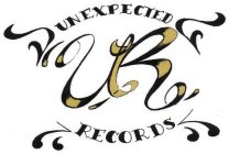 UR UNEXPECTED RECORDS