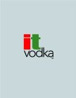 IT VODKA