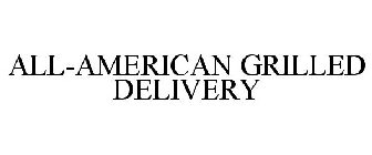 ALL-AMERICAN GRILLED DELIVERY