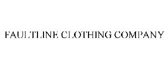 FAULTLINE CLOTHING COMPANY