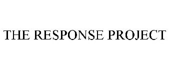 THE RESPONSE PROJECT