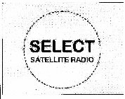 SELECT SATELLITE RADIO