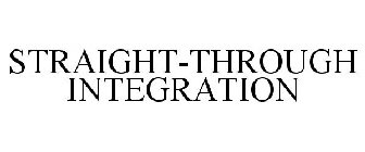 STRAIGHT-THROUGH INTEGRATION