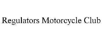 REGULATORS MOTORCYCLE CLUB