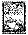 CAFE DE LA CASA