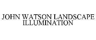 JOHN WATSON LANDSCAPE ILLUMINATION