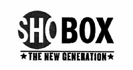 SHO BOX THE NEW GENERATION