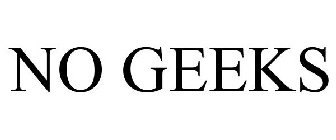 NO GEEKS