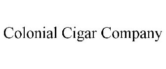 COLONIAL CIGAR COMPANY