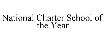 NATIONAL CHARTER SCHOOL OF THE YEAR