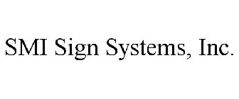SMI SIGN SYSTEMS, INC.