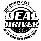 DEAL DRIVER THE COMPLETE AUTO DEALER'S DIRECTORY