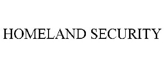 HOMELAND SECURITY