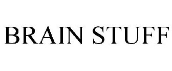BRAIN STUFF