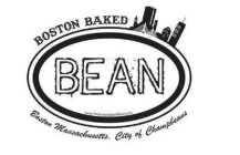 BOSTON BAKED BEAN BOSTON MASSACHUSETTS CITY OF CHAMPBEANS