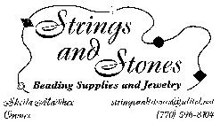 STRINGS AND STONES BEADING SUPPLIES AND JEWELRY SHEILA MADDUX OWNER STRINGSANDSTONES@ALLTEL.NET