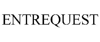 ENTREQUEST