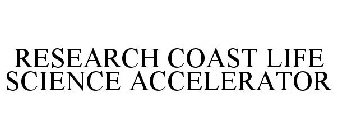 RESEARCH COAST LIFE SCIENCE ACCELERATOR