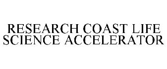 RESEARCH COAST LIFE SCIENCE ACCELERATOR