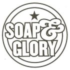 SOAP & GLORY