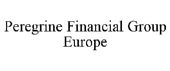 PEREGRINE FINANCIAL GROUP EUROPE
