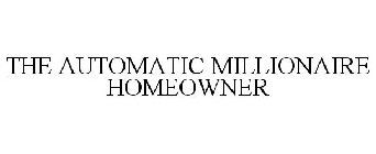 THE AUTOMATIC MILLIONAIRE HOMEOWNER