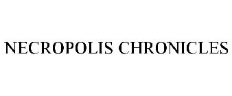 NECROPOLIS CHRONICLES