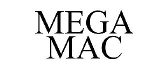MEGA MAC