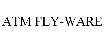 ATM FLY-WARE