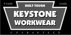 BUILT TOUGH KEYSTONE WORKWEAR GUARANTEED