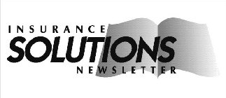 INSURANCE SOLUTIONS NEWSLETTER