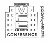 MULTIFAMILY EXECUTIVE MFE CONFERENCE HANLEY WOOD