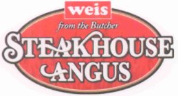 WEIS STEAKHOUSE ANGUS FROM THE BUTCHER