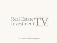 REAL ESTATE INVESTMENT TV