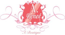 A. RENEE' A BOUTIQUE