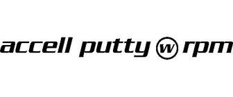 ACCELL PUTTY W RPM