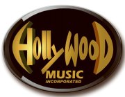 HOLLYWOOD MUSIC INCORPORATED