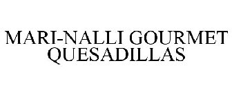 MARI-NALLI GOURMET QUESADILLAS